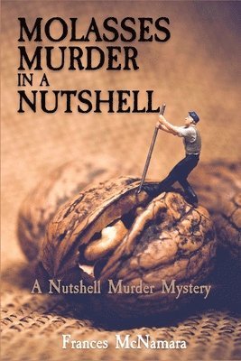 Frances McNamara - Molasses Murder in a Nutshell, Häftad