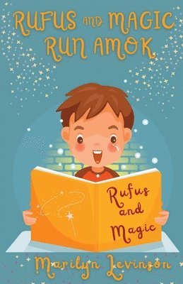 Marilyn Levinson - Rufus and Magic Run Amok, Häftad