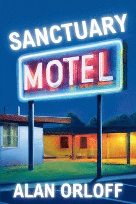 Alan Orloff - Sanctuary Motel, Häftad