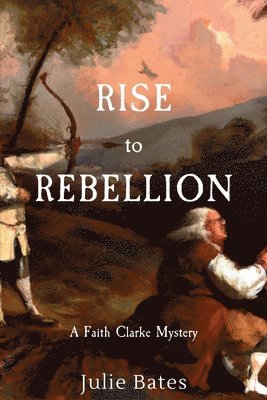 Julie Bates - Rise to Rebellion, Häftad
