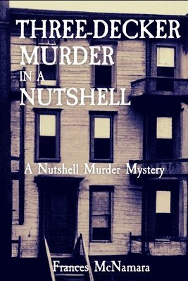 Frances McNamara - Three-Decker Murder in a Nutshell, Häftad