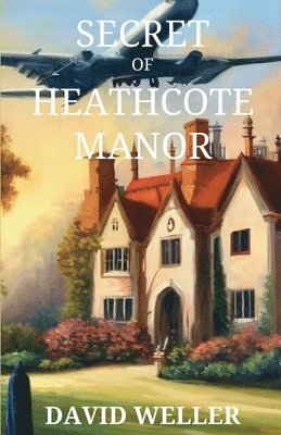 David Weller - Secret of Heathcote Manor, Häftad