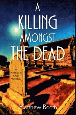 Matthew Booth - Killing Amongst the Dead, Häftad