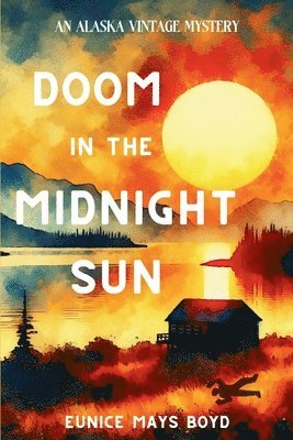 Eunice Mays Boyd - Doom in the Midnight Sun, Häftad