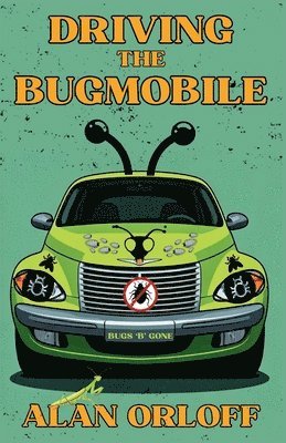 Alan Orloff - Driving the Bugmobile, Häftad