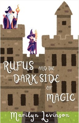Marilyn Levinson - Rufus and the Dark Side of Magic, Häftad