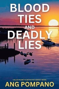 bokomslag Blood Ties and Deadly Lies