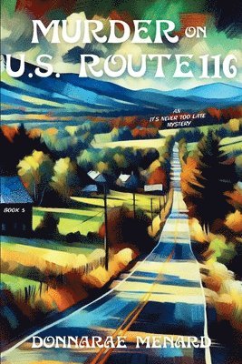 Donnarae Menard, DonnaRae Menard - Murder on U.S. Rte. 116, Häftad