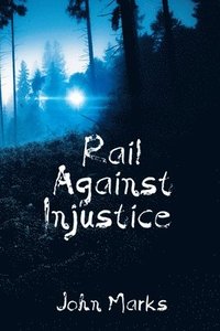 bokomslag Rail Against Injustice