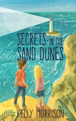 Kelly Morrison - Secrets in the Sand Dunes, Häftad