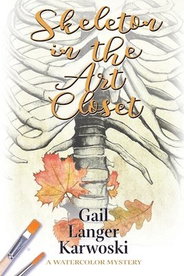 Gail Langer Karwoski - Skeleton in the Art Closet, Häftad