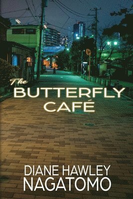 Diane Hawley Nagatomo, Hawley Nagatomo, Diane - Butterfly Café, Häftad