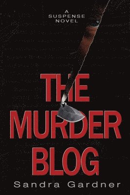 Sandra Gardner - Murder Blog, Häftad