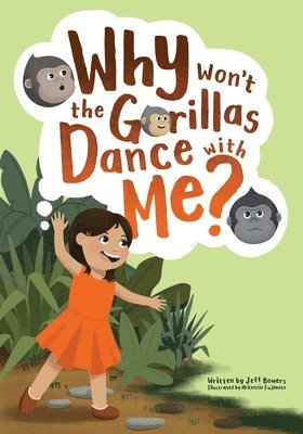 Why Won't the Gorillas Dance with Me? 1