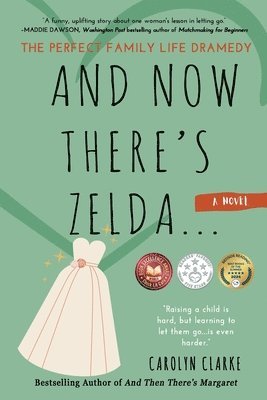 bokomslag And Now There's Zelda: The Perfect Family Life Dramedy