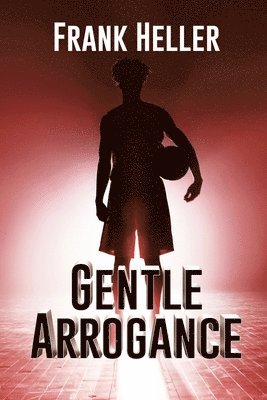 Gentle Arrogance 1