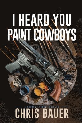 I Heard You Paint Cowboys 1