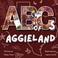 bokomslag ABC's of Aggieland: For the Future Aggie