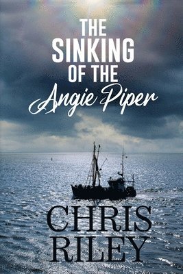 bokomslag The Sinking of the Angie Piper