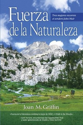 bokomslag Fuerza de la Naturaleza: Tres mujeres recorren el Sendero John Muir