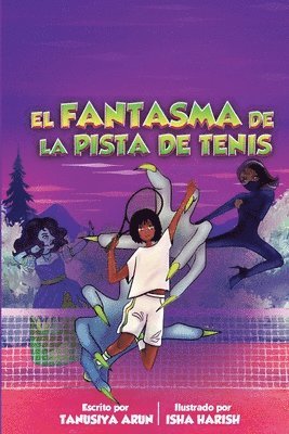 Tanusiya Arun - Fantasma En La Pista de Tenis, Häftad