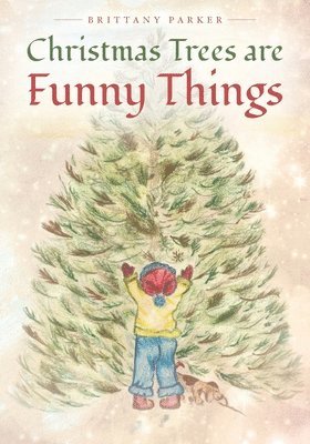 Brittany Parker - Christmas Trees are Funny Things, Häftad