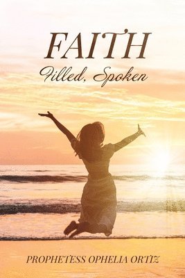 bokomslag Faith, Filled, Spoken