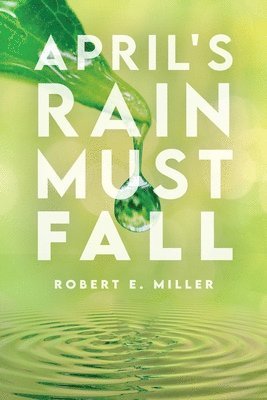 April's Rain Must Fall 1