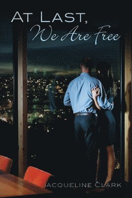 Jacqueline Clark - At Last, We Are Free, Häftad