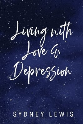 Living with Love & Depression 1