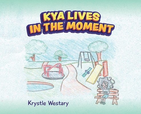 Kya Lives in the Moment 1