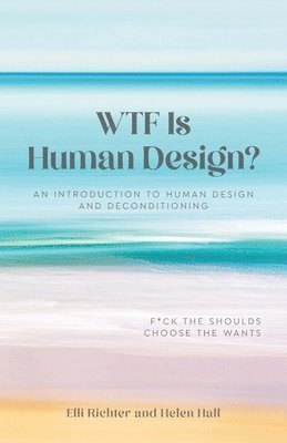 bokomslag WTF Is Human Design?