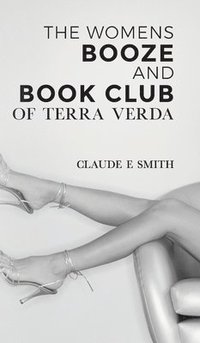 bokomslag The Women's Booze and Book Club of Terra Verda