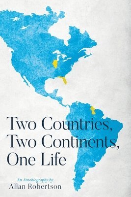 bokomslag Two Countries, Two Continents, One Life