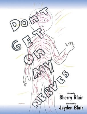 Sherry Blair - Don't Get on My Nerves, Inbunden