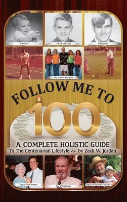Zack Jordan - Follow Me To 100, Inbunden