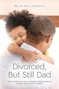 bokomslag Divorced But Still Dad