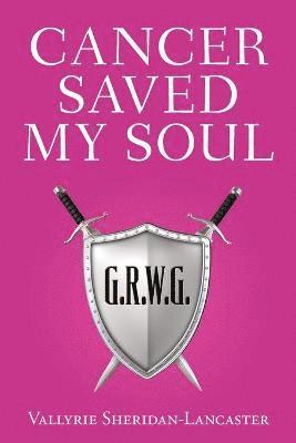 bokomslag Cancer Saved My Soul