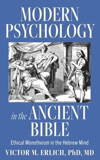 bokomslag Modern Psychology in the Ancient Bible