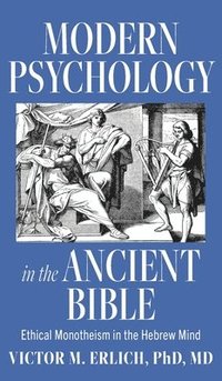 bokomslag Modern Psychology in the Ancient Bible