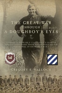 bokomslag The Great War Through a Doughboy's Eyes