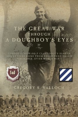 The Great War Through a Doughboy's Eyes 1