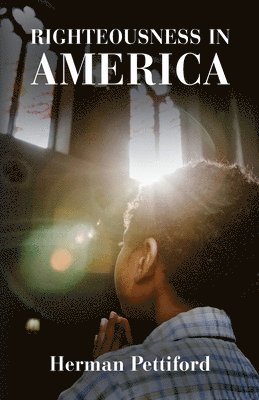 bokomslag Righteousness In America