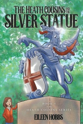 Eileen Hobbs - Heath Cousins and the Silver Statue, Häftad
