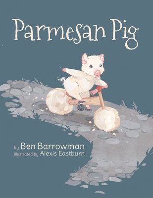 Ben Barrowman - Parmesan Pig, Häftad