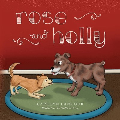 Rose and Holly 1