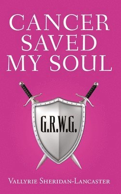 bokomslag Cancer Saved My Soul