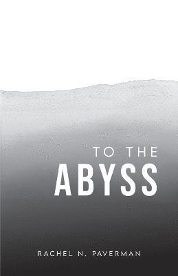 To The Abyss 1