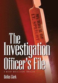 bokomslag The Investigation Officer's File