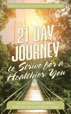 bokomslag 21 Day Journal to Strive for a Healthier You